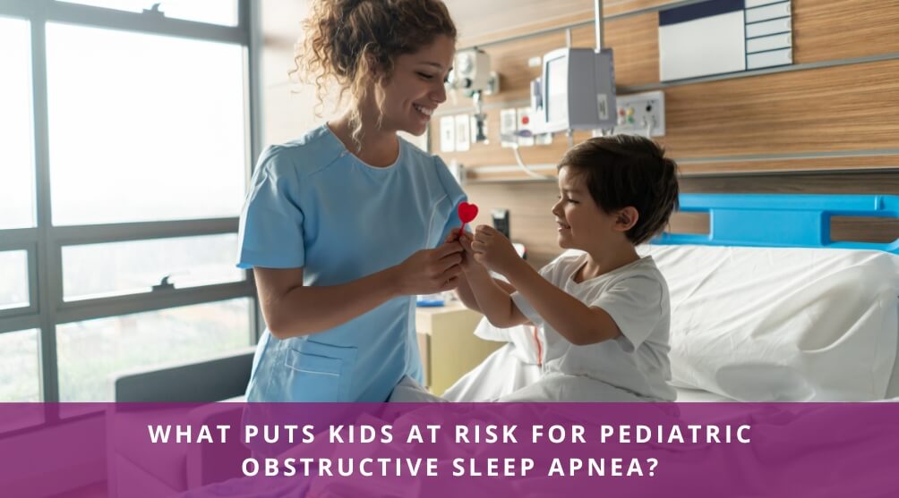 Pediatric Obstructive Sleep Apnea Risk Factor